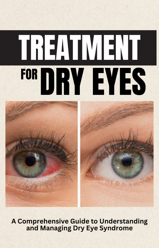 Treatment for Dry Eyes: A Comprehensive Guide